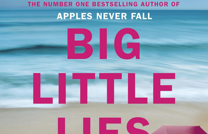 Big Little Lies by Liane Moriarty